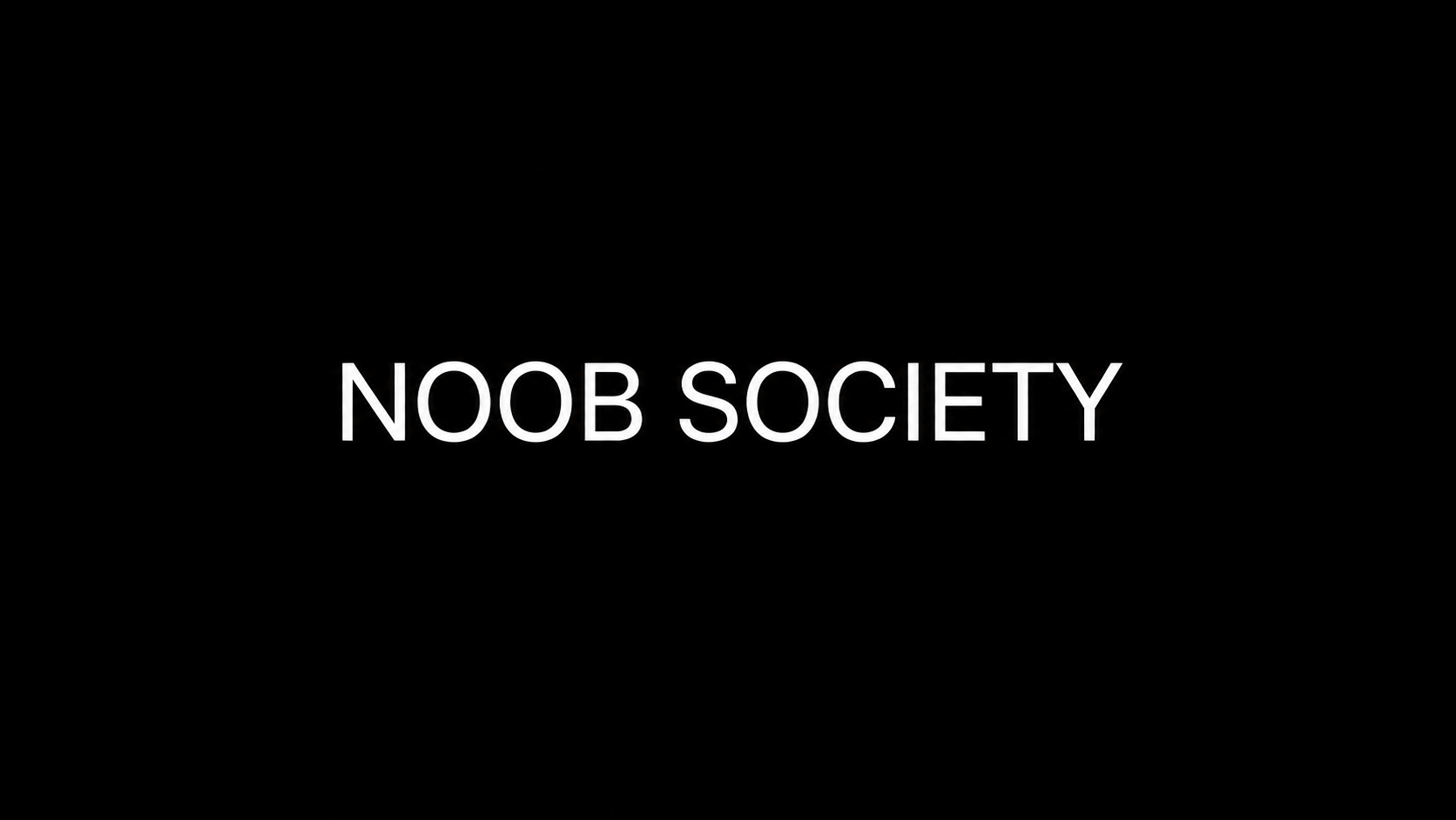 Noob Society